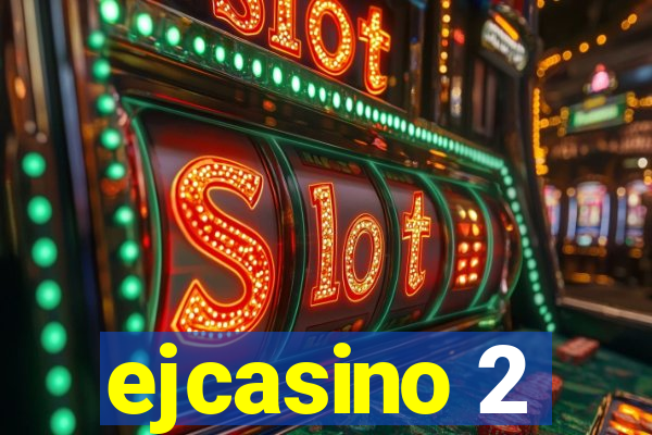 ejcasino 2